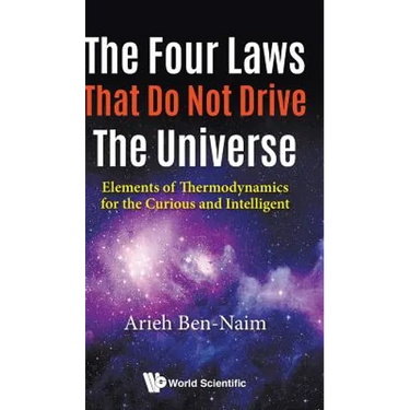 The Four Laws That Do Not Drive the Universe