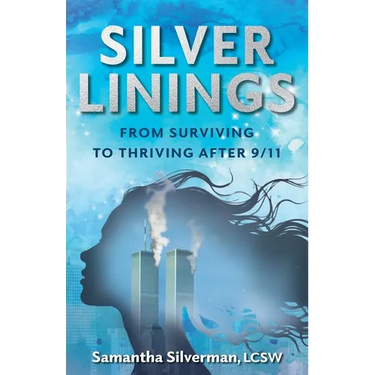 Silver Linings: From Surviving to Thriving After 9/11