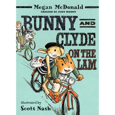 Bunny and Clyde on the Lam: (A Funny Middle Grade Chapter Book Full of Escapes, Mix-Ups, and Big Mistakes - For Kids Ages 5-8)