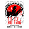 The Devil You Know: Until You Don't