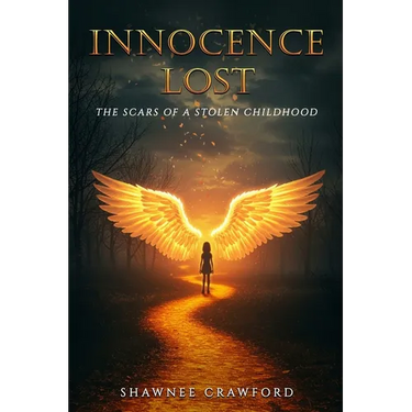 Innocence Lost: The Scars of a stolen childhood
