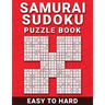 Samurai Sudoku Puzzle Book: 100 Easy to Hard Samurai Sudoku Puzzles For Beginner To Expert
