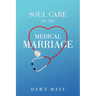 Soul Care for the Medical Marriage