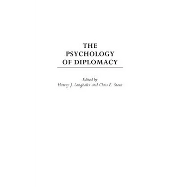 The Psychology of Diplomacy