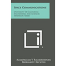 Space Communications: University Of California Engineering And Sciences Extension Series