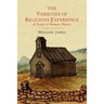 The Varieties of Religious Experience: A Study in Human Nature