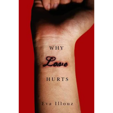 Why Love Hurts: A Sociological Explanation