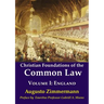 Christian Foundations of the Common Law: Volume 1: England