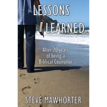 Lessons Learned: After 20 years of being a Biblical Counselor
