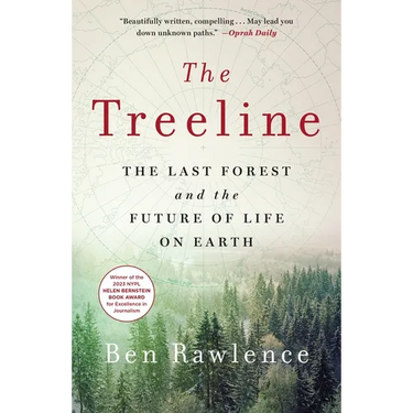 The Treeline: The Last Forest and the Future of Life on Earth