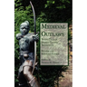 Medieval Outlaws: Twelve Tales in Modern English Translation