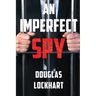 An Imperfect Spy