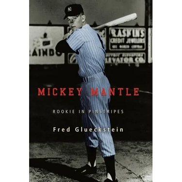 Mickey Mantle: Rookie in Pinstripes