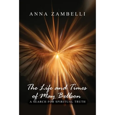 The Life and Times of May Bellson: A Search for Spiritual Truth