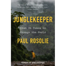 Junglekeeper: What It Takes to Change the World
