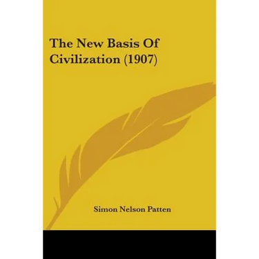 The New Basis Of Civilization (1907)