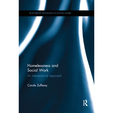 Homelessness and Social Work: An Intersectional Approach