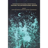 Feminist, Queer, Anticolonial Propositions for Hacking the Anthropocene: Archive