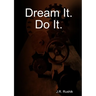 Dream It. Do It.