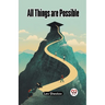 All Things are Possible