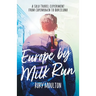 Europe by Milk Run: A Solo Travel Experiment from Copenhagen to Barcelona