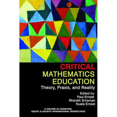 Critical Mathematics Education: Theory, Praxis, and Reality