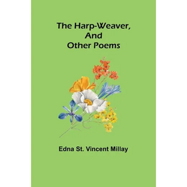 The harp-weaver, and other poems