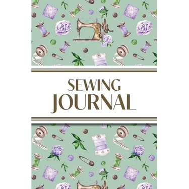 Sewing Journal (Purple Roses): 6"x9" Sewing Lover's Diary; Keep Your Pattern Logs, Favorite Fabric Library, and Sewing Project Plans Organized!