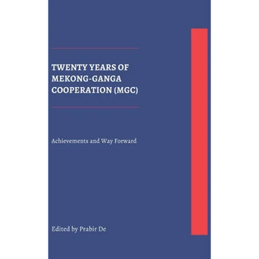 Twenty Years of Mekong-Ganga Cooperation (MGC): Achievements and Way Forward