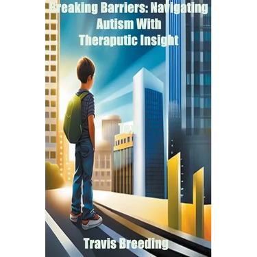 Breaking Barriers: Navigating Autism With Therapeutic Insight