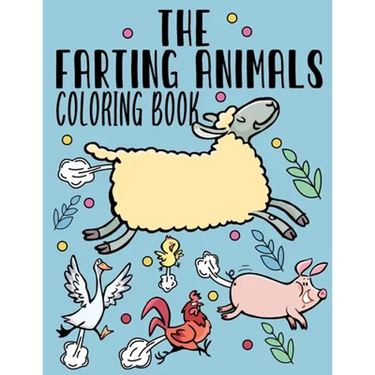 The Farting Animals Coloring Book: Funny Farting Animals Coloring Book for Adult & Kids With Funny Farting Quotes