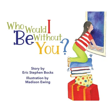 Who Would I Be Without You?