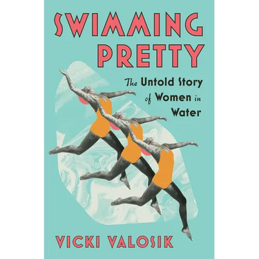 Swimming Pretty: The Untold Story of Women in Water