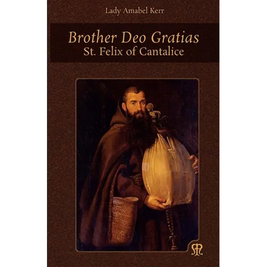 Brother Deo Gratias: St. Felix of Cantalice