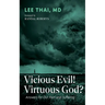 Vicious Evil! Virtuous God?