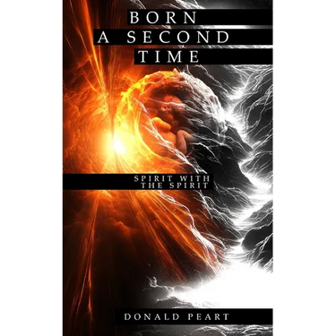 Born a Second Time (Spirit with the Spirit)