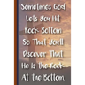 Sometimes God Lets You Hit Rock Bottom So That You'll Discover That He Is the Rock at the Bottom: New Christian Gift, Bible Verse Notes, Prayer Notes