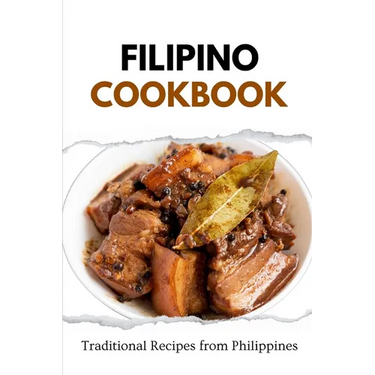 Filipino Cookbook: Traditional Recipes from Philippines