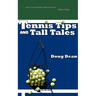 Tennis Tips and Tall Tales