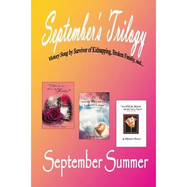 September's Trilogy: Victory Song of Kidnapping, Broken Family, And...