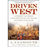 Driven West: Andrew Jackson and the Trail of Tears to the Civil War