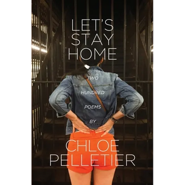 Let's Stay Home: Two Hundred Poems
