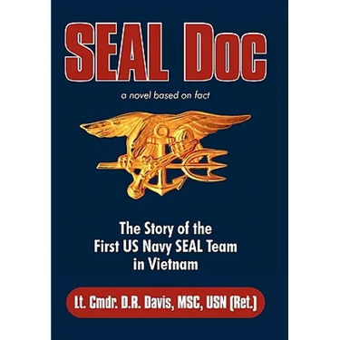 Seal Doc: The Story of the First US Navy Seal Team in Vietnam
