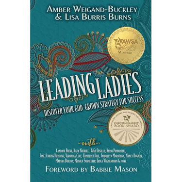 Leading Ladies: Discover Your God-Grown Strategy for Success