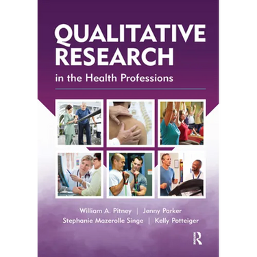 Qualitative Research in the Health Professions
