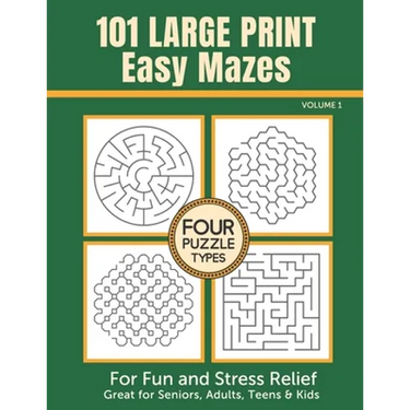 101 Large Print Easy Mazes for Fun and Stress Relief - Volume 1: Great for Seniors, Adults, Teens & Kids