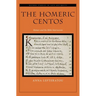 The Homeric Centos: Homer and the Bible Interwoven