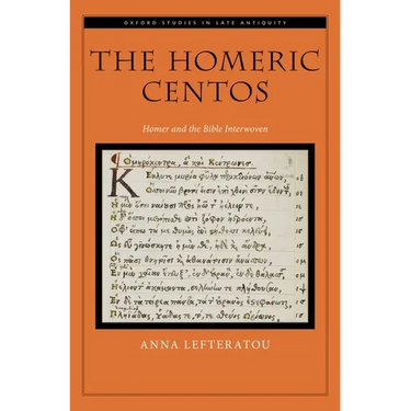 The Homeric Centos: Homer and the Bible Interwoven