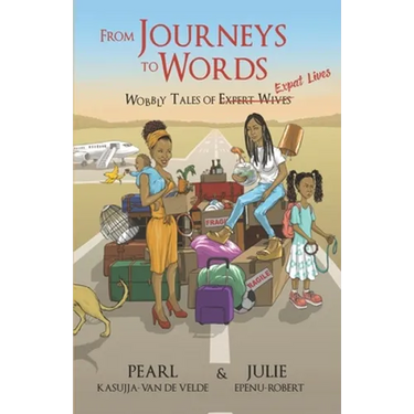 From Journeys to Words: Wobbly Tales of Expat Lives