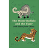 The Water-Buffalo and the Tiger: Folk Tales from China
